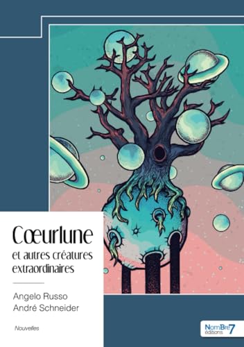 Coeurlune et autres créatures extraordinaires von Nombre7