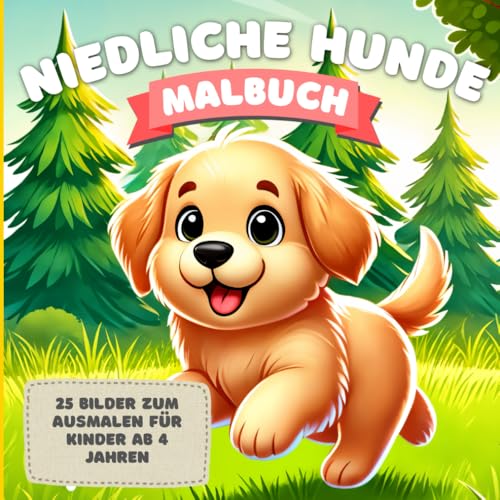 Niedliche Hunde Malbuch: 25 lustige und niedliche Zeichnungen von süßen Hunden zum Ausmalen für Kinder, Jungen und Mädchen, die Hunde lieben und dabei entspannen und kreativ werden wollen.