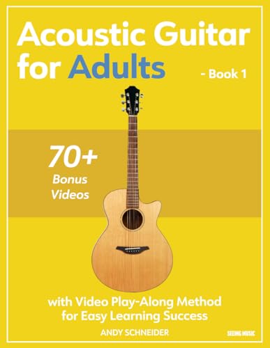 Acoustic Guitar for Adults - Book 1: with Video Play-Along Method for Easy Learning Success von Independently published