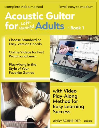 Acoustic Guitar for Left-Handed Adults - Book 1: with Video Play-Along Method for Easy Learning Success Acoustic Guitar for Left-Handed Adults - Book 1: with Video Play-Along Method for Easy Learning Success