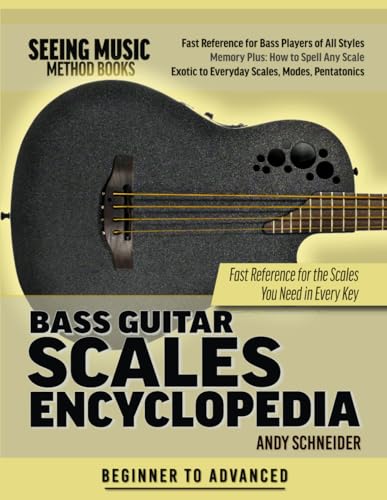 Bass Guitar Scales Encyclopedia: Fast Reference for the Scales You Need in Every Key von Independently published