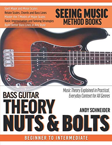 Bass Guitar Theory Nuts & Bolts: Music Theory Explained in Practical, Everyday Context for All Genres von Independently published