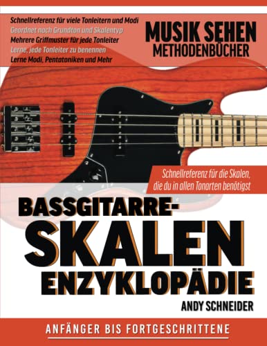 Bassgitarre-Skalen Enzyklopädie: Schnellreferenz für die Skalen, die du in allen Tonarten benötigst