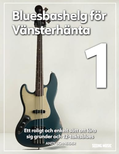 Bluesbashelg för Vänsterhänta 1: Ett roligt och enkelt sätt att lära sig grunder och 12-taktsblues Bluesbashelg för Vänsterhänta 1: Ett roligt och enkelt sätt att lära sig grunder och 12-taktsblues von Independently published