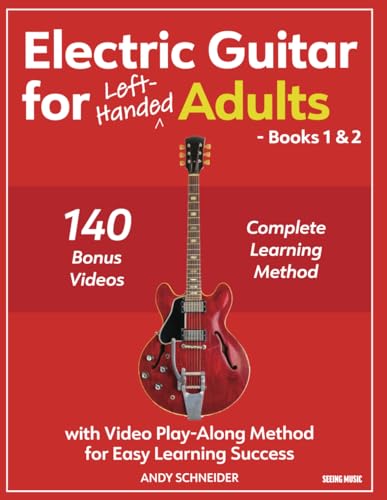 Electric Guitar for Left-Handed Adults - Books 1 & 2: with Video Play-Along Method for Easy Learning Success Electric Guitar for Left-Handed Adults - Books 1 & 2: with Video Play-Along Method for Easy Learning Success von Independently published