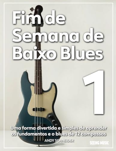 Fim de Semana de Baixo Blues 1: Uma forma divertida e simples de aprender os fundamentos e o blues de 12 compassos Fim de Semana de Baixo Blues 1: Uma forma divertida e simples de aprender os fundamentos e o blues de 12 compassos von Independently published