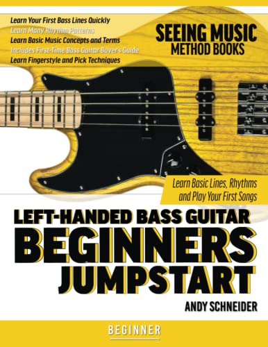 Left-Handed Bass Guitar Beginners Jumpstart: Learn Basic Lines, Rhythms and Play Your First Songs von Independently Published