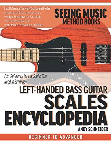 Left-Handed Bass Guitar Scales Encyclopedia: Fast Reference for the Scales You Need in Every Key Left-Handed Bass Guitar Scales Encyclopedia: Fast Reference for the Scales You Need in Every Key von Independently published