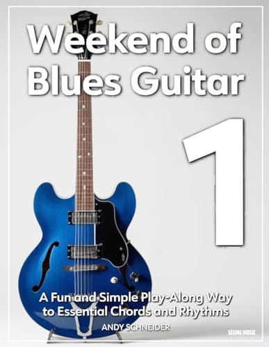 Weekend of Blues Guitar 1: A Fun and Simple Play-Along Way to Essential Chords and Rhythms Weekend of Blues Guitar 1: A Fun and Simple Play-Along Way to Essential Chords and Rhythms von Independently published