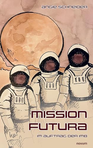 Mission Futura: Im Auftrag der IMB