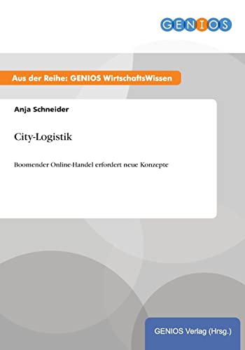 City-Logistik: Boomender Online-Handel erfordert neue Konzepte von Gbi-Genios Verlag