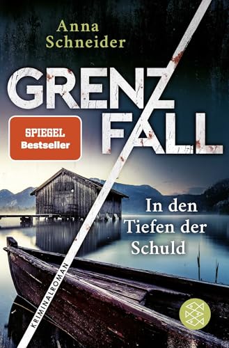 Grenzfall – In den Tiefen der Schuld: Kriminalroman | Die grenzüberschreitende Bestseller-Serie zwischen Deutschland & Österreich von FISCHER Taschenbuch