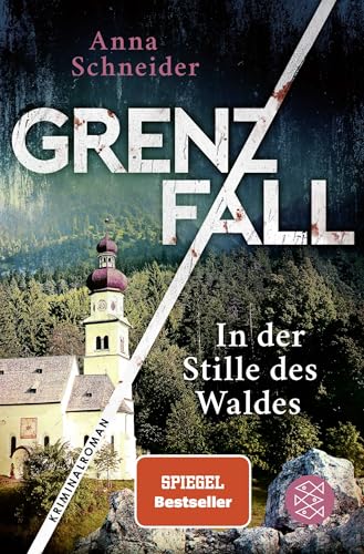 Grenzfall - In der Stille des Waldes: Kriminalroman | Die grenzüberschreitende Bestseller-Serie zwischen Deutschland & Österreich – »Mehr davon!« 3sat Kulturzeit von FISCHERVERLAGE