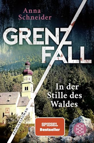 Grenzfall - In der Stille des Waldes: Kriminalroman | Die grenzüberschreitende Bestseller-Serie zwischen Deutschland & Österreich – »Mehr davon!« 3sat Kulturzeit