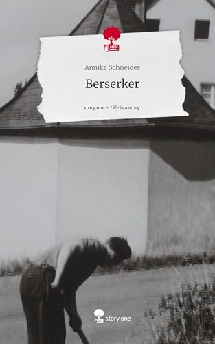 Berserker. Life is a Story - story.one von story.one publishing
