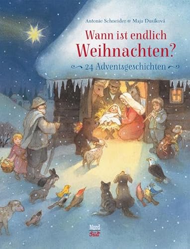 Wann ist endlich Weihnachten?: 24 Adventsgeschichten Wann ist endlich Weihnachten?: 24 Adventsgeschichten