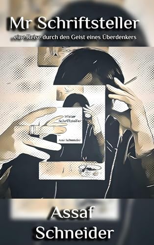 Mr. Schriftsteller: eine Reise durch den Geist eines Überdenkers