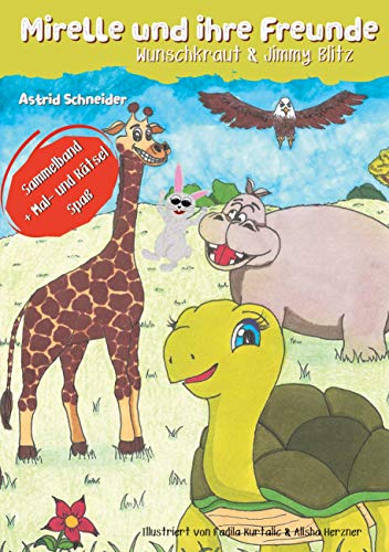 Mirelle und ihre Freunde: Das kreative Abenteuerbuch Mirelle und ihre Freunde: Das kreative Abenteuerbuch von Books on Demand GmbH