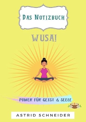 Notizbuch "WUSA": Ideal als Tagebuch, Ideenbuch, Journal, Schreibheft. Halte deine besonderen Momente, Ziele oder Ereignisse fest. Notizbuch "WUSA": Ideal als Tagebuch, Ideenbuch, Journal, Schreibheft. Halte deine besonderen Momente, Ziele oder Ereignisse fest.
