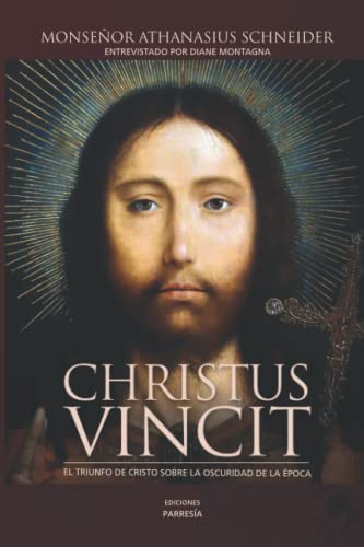 CHRISTUS VINCIT: El triunfo de Cristo sobre la oscuridad de la Iglesia