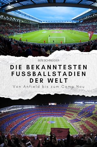 Die bekanntesten Fußballstadien der Welt: Von Anfield bis zum Camp Nou. Das perfekte Geschenk für Männer und Frauen zu Weihnachten und Geburtstag Die bekanntesten Fußballstadien der Welt: Von Anfield bis zum Camp Nou. Das perfekte Geschenk für Männer und Frauen zu Weihnachten und Geburtstag von FlipFlop
