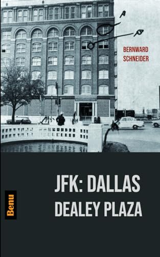JFK: Dallas Dealey Plaza von Independently published