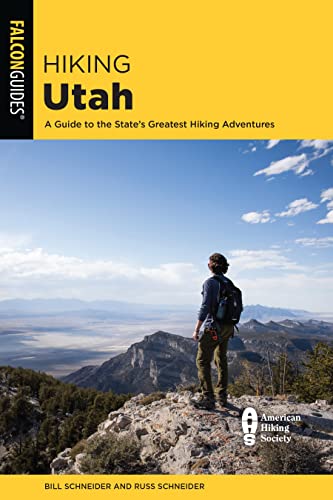 Hiking Utah: A Guide to Utah's Greatest Hiking Adventures (State Hiking Guides)