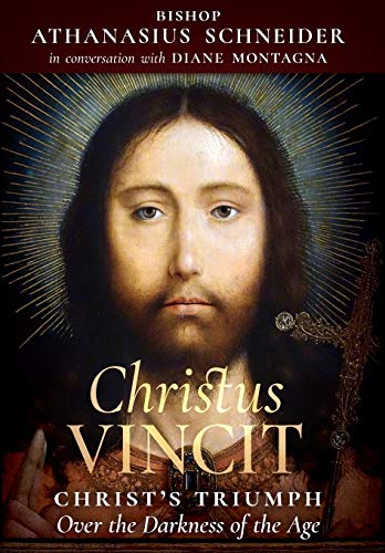 Christus Vincit: Christ's Triumph Over the Darkness of the Age