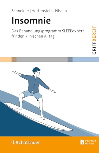 Insomnie (griffbereit): Das Behandlungsprogramm SLEEPexpert für den klinischen Alltag von Schattauer