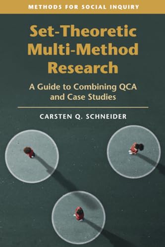 Set-Theoretic Multi-Method Research: A Guide to Combining Qca and Case Studies (Methods for Social Inquiry) von Cambridge University Press