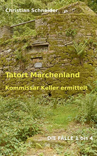 Tatort Märchenland: Kommissar Keller ermittelt