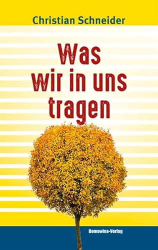 Was wir in uns tragen: Sorbische Lebenswege