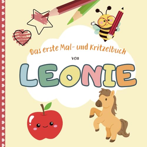 Leonie: Dein erstes Malbuch | Personalisiertes Mal- & Kritzelbuch für Leonie | Ideal für Kinder ab 1 Jahr: Erste Malversuche spielerisch fördern | Kindgerechte Motive | Farben & Formen kennenlernen
