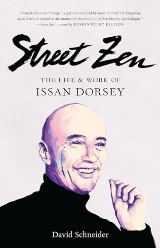 Street Zen: The Life and Work of Issan Dorsey von Shambhala