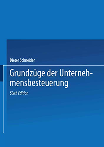 Grundzüge der Unternehmensbesteuerung (German Edition)