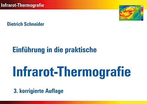 Einführung in die praktische Infrarot-Thermografie: 3. korrigierte Auflage von Shaker Verlag