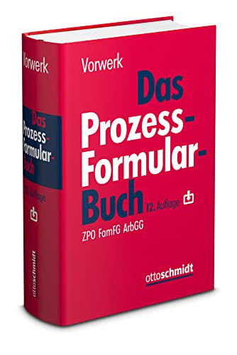Das Prozessformularbuch: ZPO FamFG ArbGG Das Prozessformularbuch: ZPO FamFG ArbGG von Schmidt , Dr. Otto