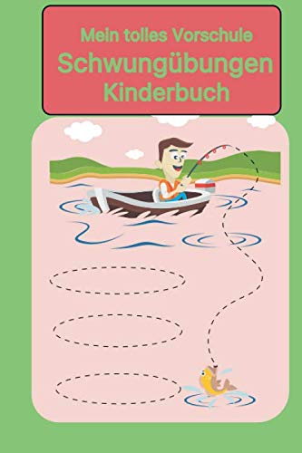 Mein tolles Vorschule Schwungübungen Kinderbuch: Wisch und Weg schreiben und zeichnen lernen Übungsheft für Kindergarten und Vorschulkinder ab 3 bis 6 Jahre von Independently published