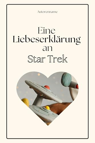 Eine Liebeserklärung an Star Trek - Genial lustiges Humorbuch - das perfekte Geschenk für Weihnachten und Geburtstag von FlipFlop