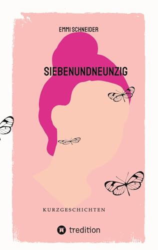 Siebenundneunzig: Kurzgeschichten von tredition