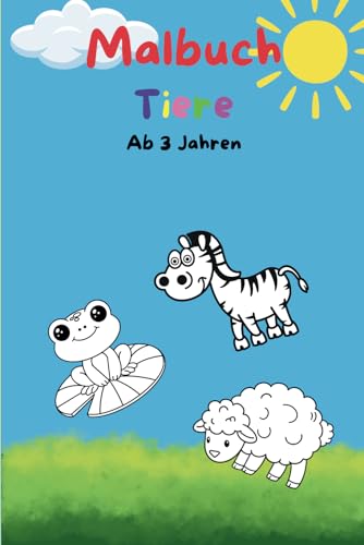Malbuch Tiere Ab 3 jahren von Independently published