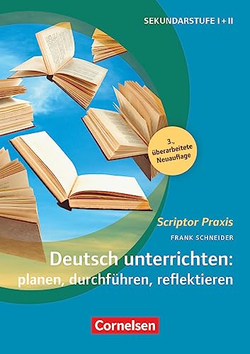 Scriptor Praxis: Deutsch unterrichten: planen, durchführen, reflektieren (3. Auflage) - Sekundarstufe I und II - Buch