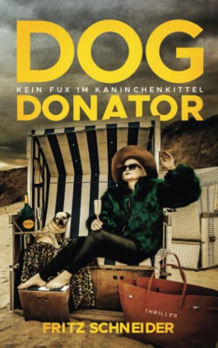 Dog Donator: Kein Fux im Kaninchenkittel von Fritz Schneider