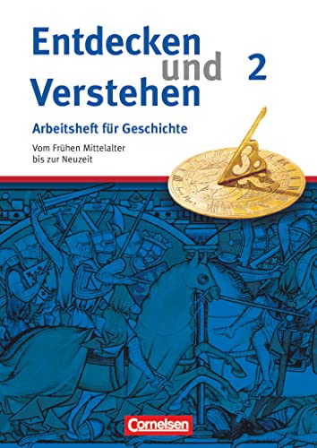 Entdecken und verstehen - Geschichtsbuch - Arbeitshefte - Heft 2: Vom Frühen Mittelalter bis zur Frühen Neuzeit - Arbeitsheft mit Lösungsheft von Cornelsen Verlag GmbH