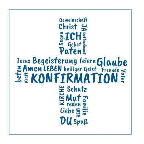 Gästebuch zur Konfirmation: Erinnerungsbuch zum Eintragen von Glückwünschen an den Konfirmand / Konfirmandin | christliche Geschenkbücher | Edition: blau von Independently published