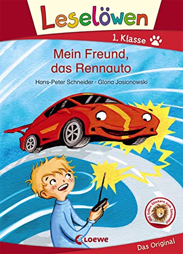 Leselöwen 1. Klasse - Mein Freund, das Rennauto: Erstlesebuch für Kinder ab 6 Jahre Leselöwen 1. Klasse - Mein Freund, das Rennauto: Erstlesebuch für Kinder ab 6 Jahre