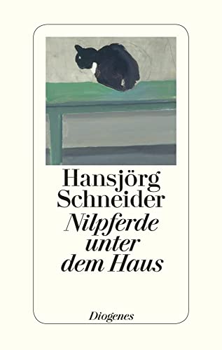 Nilpferde unter dem Haus: Erinnerungen, Träume Nilpferde unter dem Haus: Erinnerungen, Träume von Diogenes Verlag AG