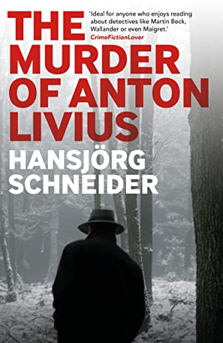 The Murder of Anton Livius (Inspector Hunkeler Investigates, Band 3)