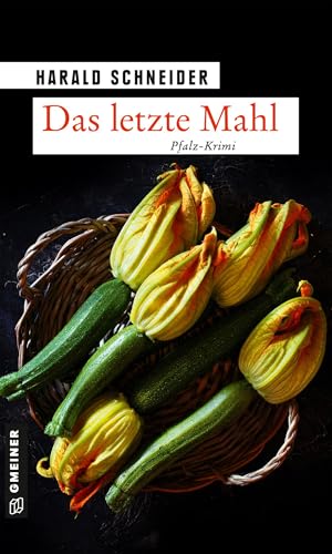 Das letzte Mahl: Palzkis 20. Fall (Hauptkommissar Palzki) von Gmeiner Verlag