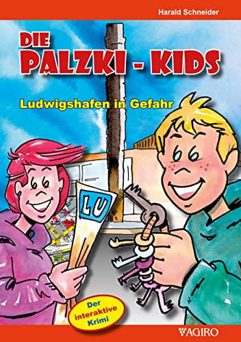 Die Palzki-Kids Ludwigshafen in Gefahr Die Palzki-Kids Ludwigshafen in Gefahr von Agiro